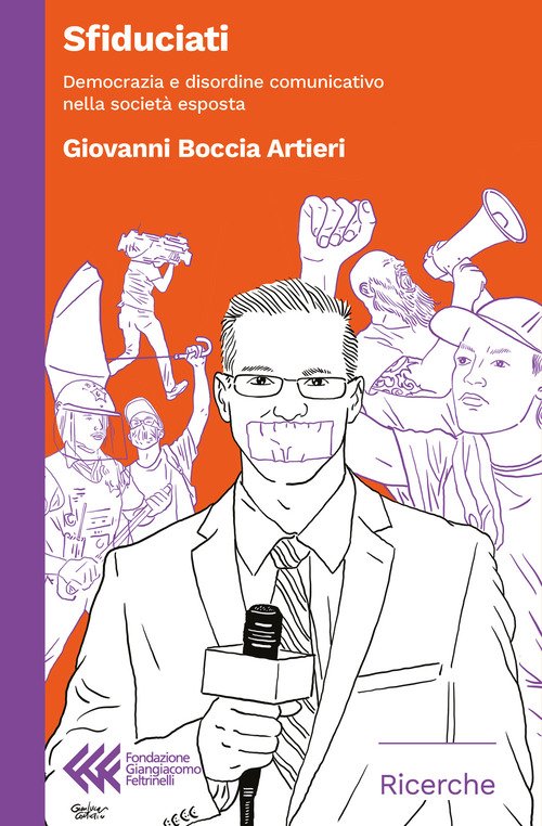 Sfiduciati. Democrazia e disordine comunicativo nella società esposta