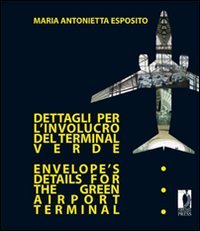 Dettagli per l'involucro del terminal verde-Envelope's details for the green airport terminal