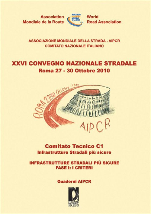 Infrastrutture stradali più sicure. Fase 1: i criteri