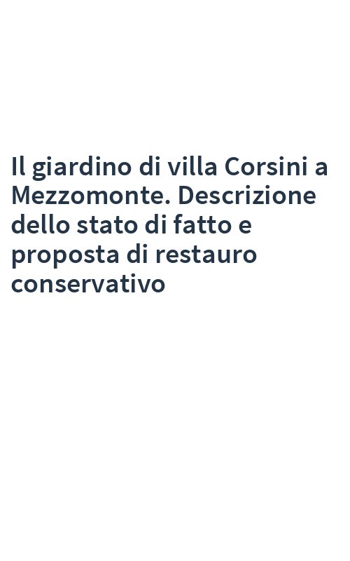 Il giardino di villa Corsini a Mezzomonte. Descrizione dello stato di fatto e proposta di restauro conservativo