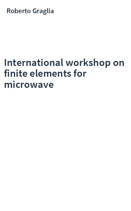 International workshop on finite elements for microwave
