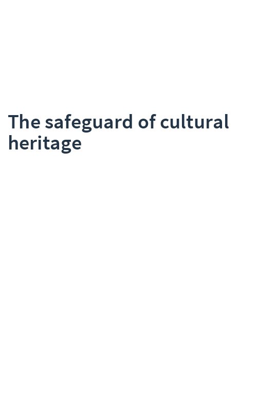 The safeguard of cultural heritage