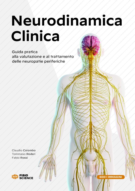 Neurodinamica clinica: guida pratica alla valutazione e al trattamento delle neuropatie periferiche