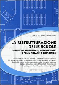 La ristrutturazione delle scuole. Soluzioni strutturali, impiantistiche e per il risparmio energetico