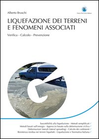 Liquefazione dei terreni e fenomeni associati. Verifica, calcolo, prevenzione