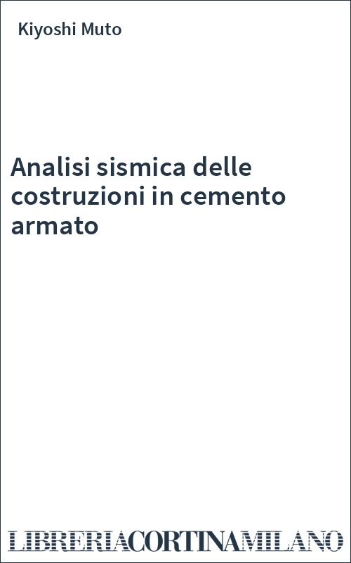 Analisi sismica delle costruzioni in cemento armato