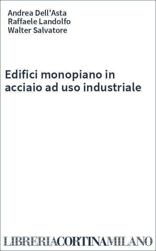 Edifici monopiano in acciaio ad uso industriale