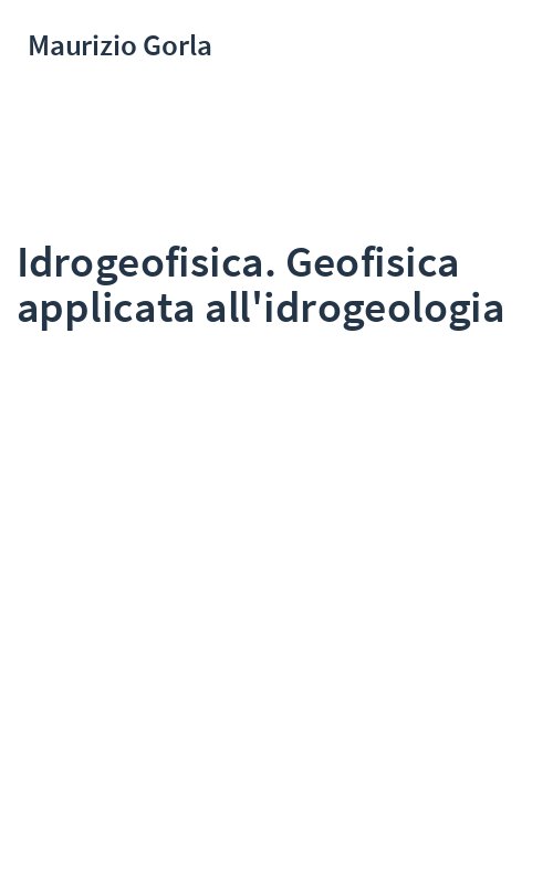 Idrogeofisica. Geofisica applicata all'idrogeologia