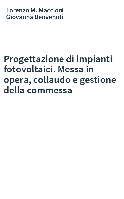 Progettazione di impianti fotovoltaici. Messa in opera, collaudo e gestione della commessa