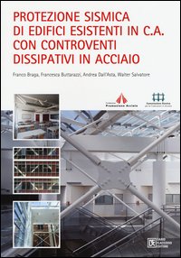 Protezione sismica di edifici esistenti in c.a. con controventi dissipativi in acciaio