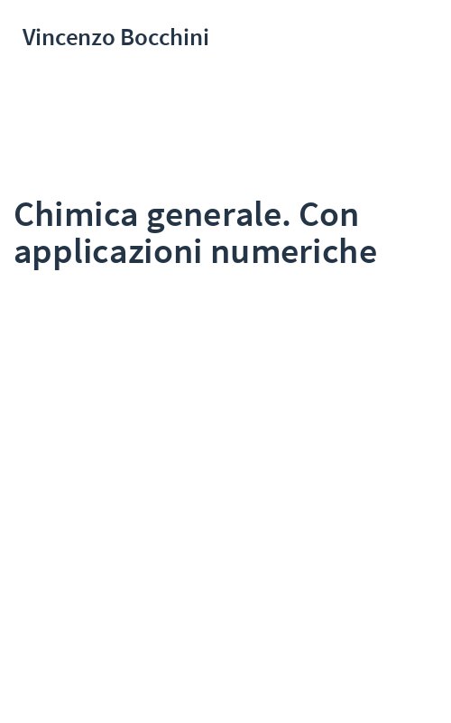 Chimica generale. Con applicazioni numeriche
