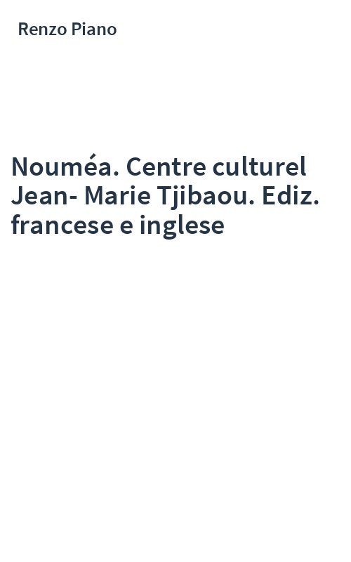 Nouméa. Centre culturel Jean-Marie Tjibaou. Ediz. francese e inglese