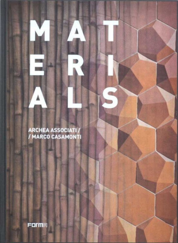 Materials. Archea Associati / Marco Casamonti