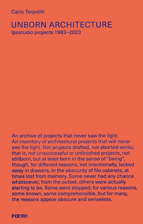Stillborn architecture. Ipostudio porjects 1983-2023