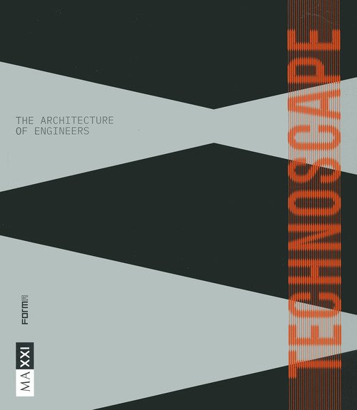 Technoscape. The architecture of engineers