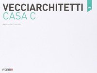 Vecciarchitetti. Casa C. Ediz. italiana e inglese