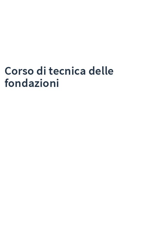 Corso di tecnica delle fondazioni