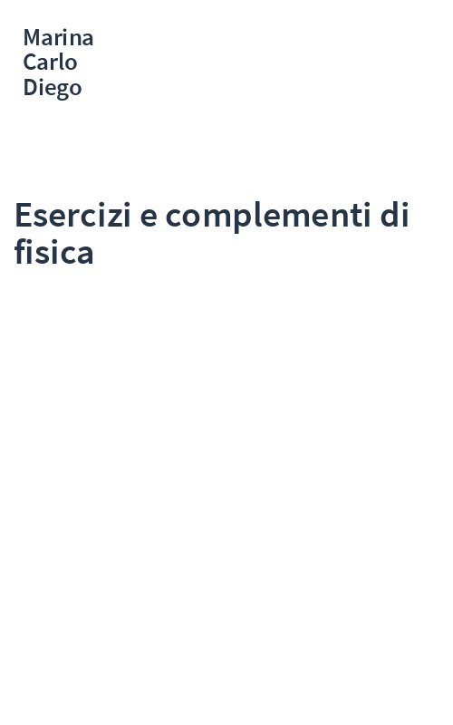 Esercizi e complementi di fisica