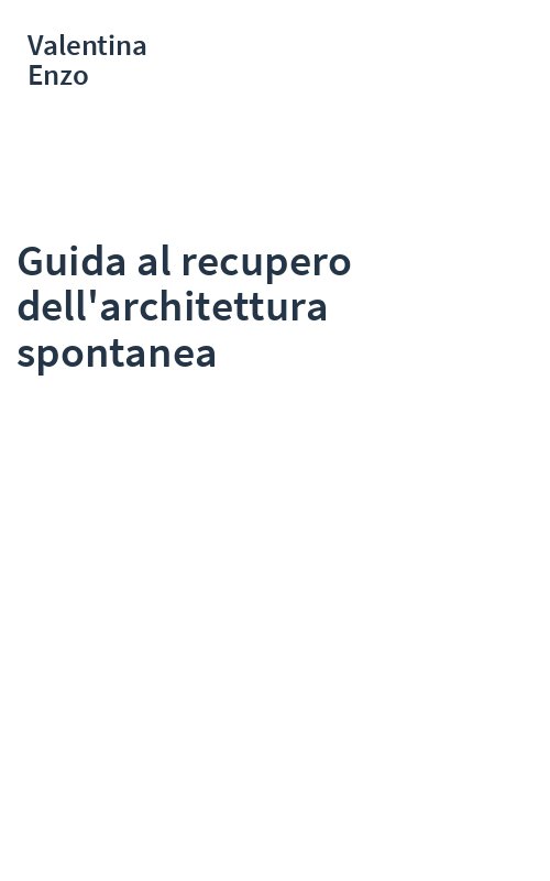 Guida al recupero dell'architettura spontanea