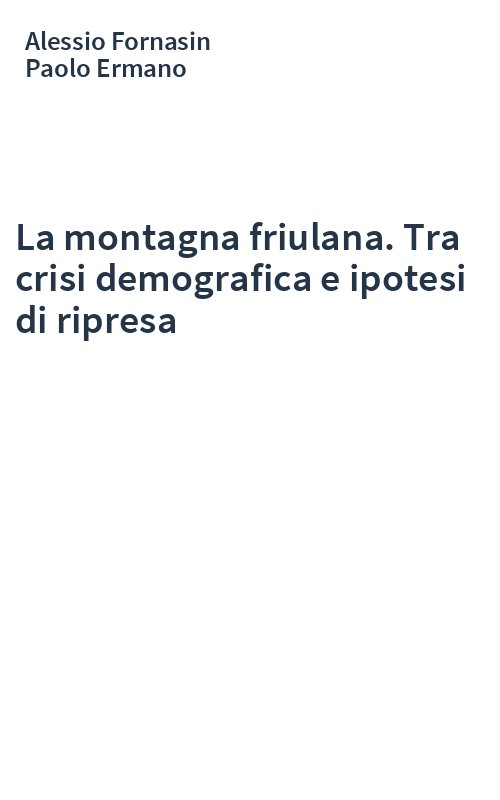 La montagna friulana. Tra crisi demografica e ipotesi di ripresa