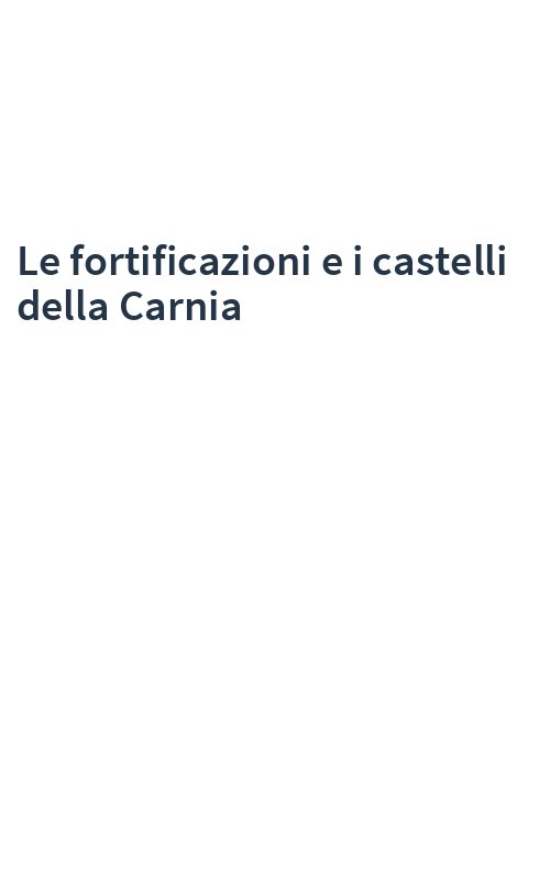 Le fortificazioni e i castelli della Carnia
