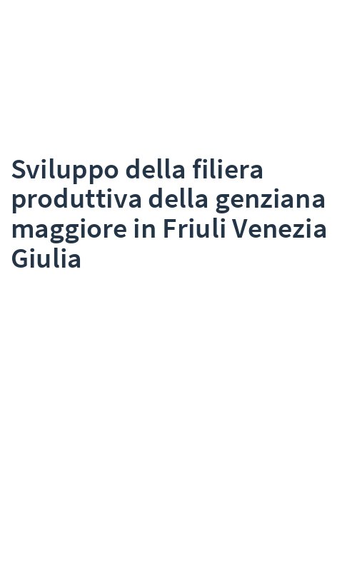 Sviluppo della filiera produttiva della genziana maggiore in Friuli Venezia Giulia