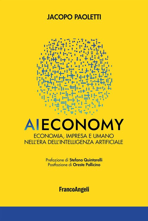 AI Economy. Economia, impresa e umano nell'era dell'intelligenza artificiale