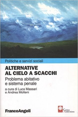 Alternative al cielo a scacchi. Problema abitativo e sistema penale