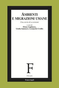 Ambienti e migrazioni umane. Una storia di ecosistemi
