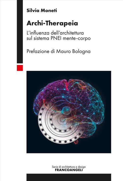 Archi-Therapeia. L'influenza dell'architettura sul sistema PNEI mente-corpo