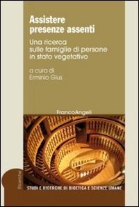 Assistere presenze assenti. Una ricerca sulle famiglie di persone in stato vegetativo