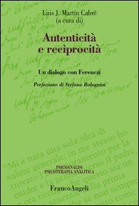 Autenticità e reciprocità. Un dialogo con Ferenczi