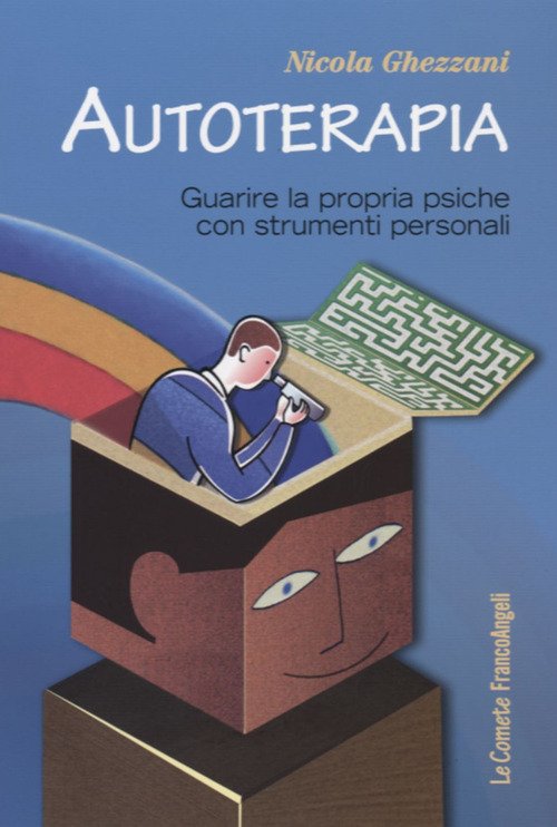 Autoterapia. Guarire la propria psiche con strumenti personali