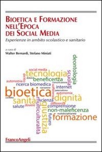 Bioetica e formazione nell'epoca dei social media. Esperienze in ambito scolastico e sanitario