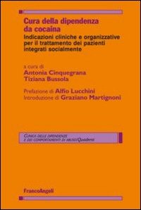 Cura della dipendenza da cocaina. Indicazioni cliniche e organizzative per il trattamento dei pazienti integrati socialmente