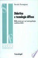 Didattica e tecnologia diffusa. Riflessioni per un'antropologia multimediale