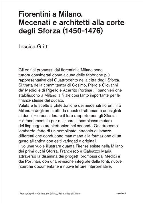 Fiorentini a Milano. Mecenati e architetti alla corte degli Sforza (1450-1476)