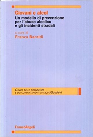 Giovani e alcol. Un modello di prevenzione per l'abuso alcolico e gli incidenti stradali