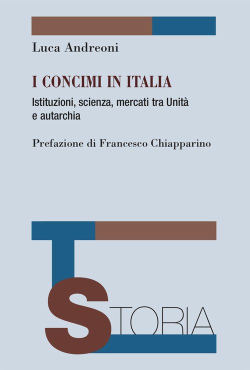 I concimi in Italia. Istituzioni, scienza, mercati tra Unità e autarchia