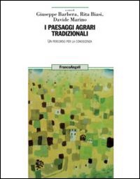 I paesaggi agrari tradizionali. Un percorso per la conoscenza