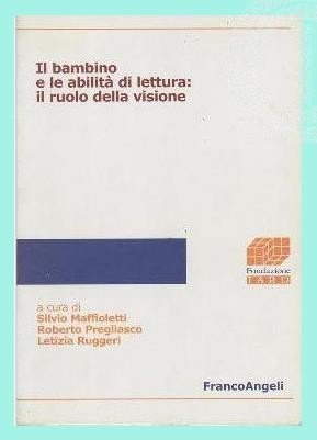Il bambino e le abilità di lettura. Il ruolo della visione