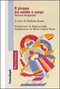 Il gruppo tra mente e corpo. Percorsi terapeutici
