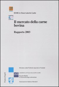 Il mercato della carne bovina. Rapporto 2003