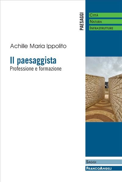Il paesaggista. Professione e formazione