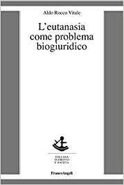 L'eutanasia come problema biogiuridico