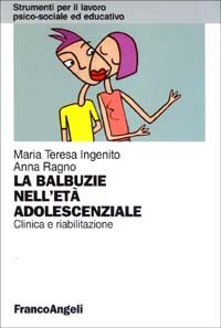 La balbuzie nell'età adolescenziale. Clinica e riabilitazione