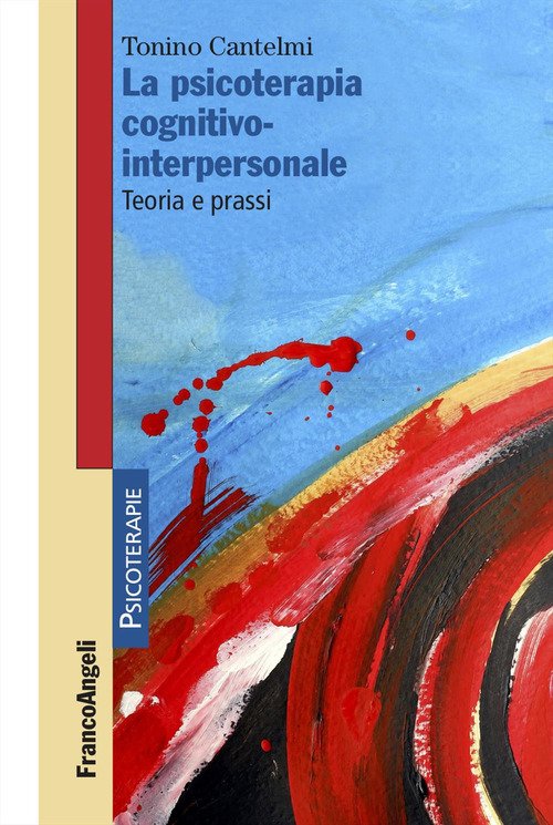 La psicoterapia cognitivo-interpersonale. Teoria e prassi