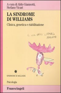 La sindrome di Williams. Clinica, genetica e riabilitazione