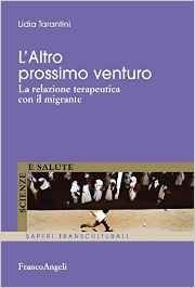 L'altro prossimo venturo. La relazione terapeutica con il migrante
