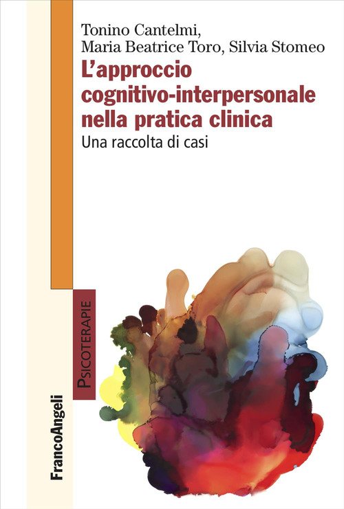 L'approccio cognitivo-interpersonale nella pratica clinica. Una raccolta di casi